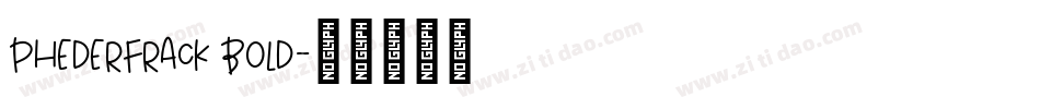 PhederFrack Bold字体转换